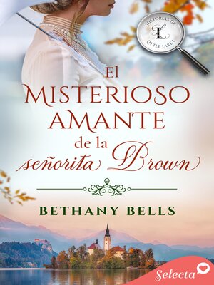 cover image of El misterioso amante de la señorita Brown (Historias de Little Lake 1)